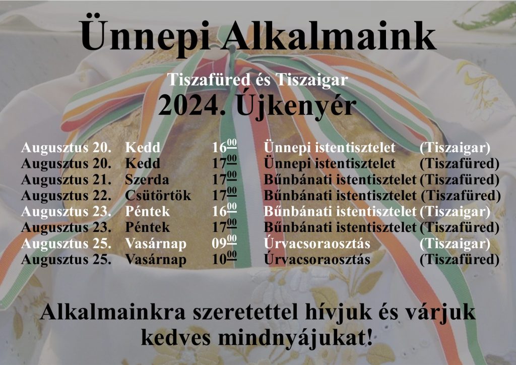 Tiszafüredi Református Egyházközség Ünnepi Alkalmak 2024 Új kenyér